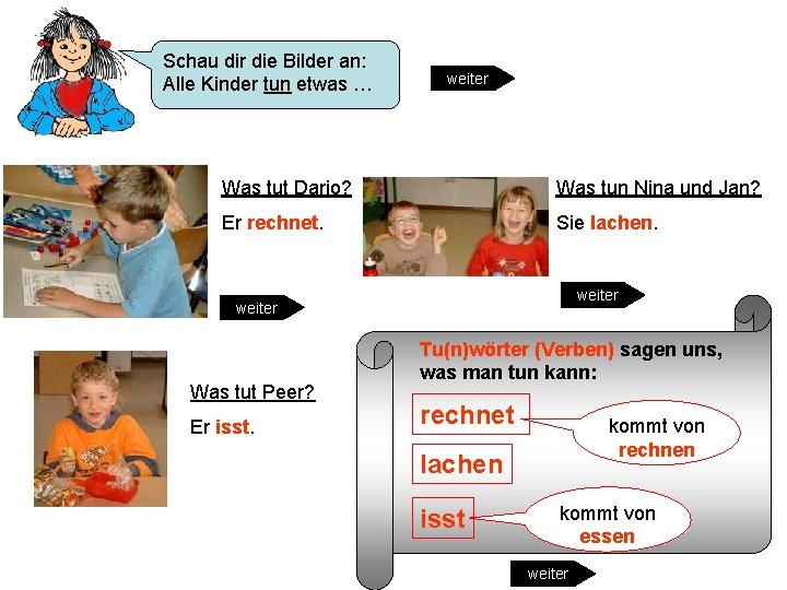 Schau dir die Bilder an: Alle Kinder tun etwas … weiter Was tut Dario?