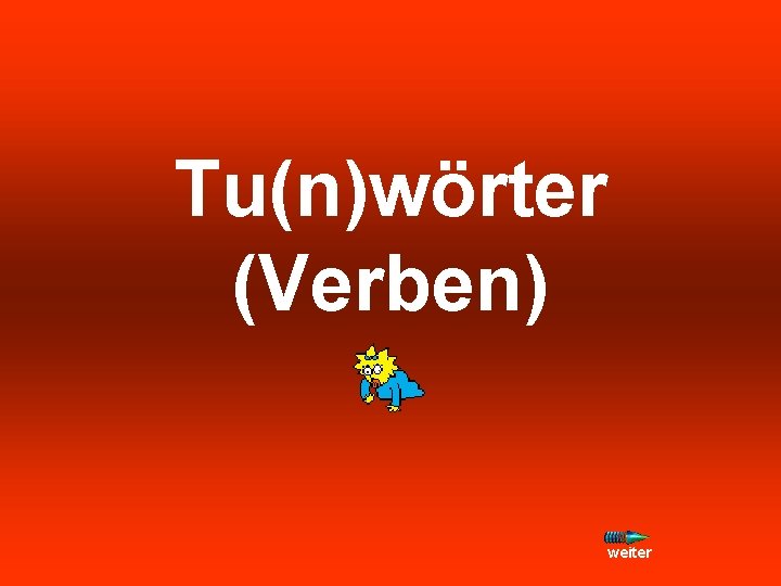 Tu(n)wörter (Verben) weiter 