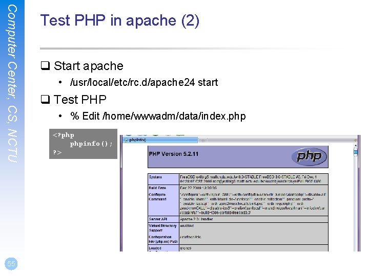 Computer Center, CS, NCTU 55 Test PHP in apache (2) q Start apache •