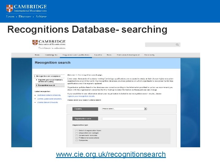 Recognitions Database- searching www. cie. org. uk/recognitionsearch Recognitions Database- searching www. cie. org. uk/recognitionsearch