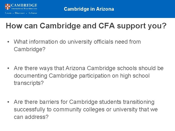 Cambridge in Arizona How can Cambridge and CFA support you? • What information do