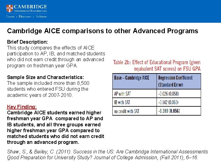 Cambridge AICE comparisons to other Advanced Programs Brief Description: This study compares the effects