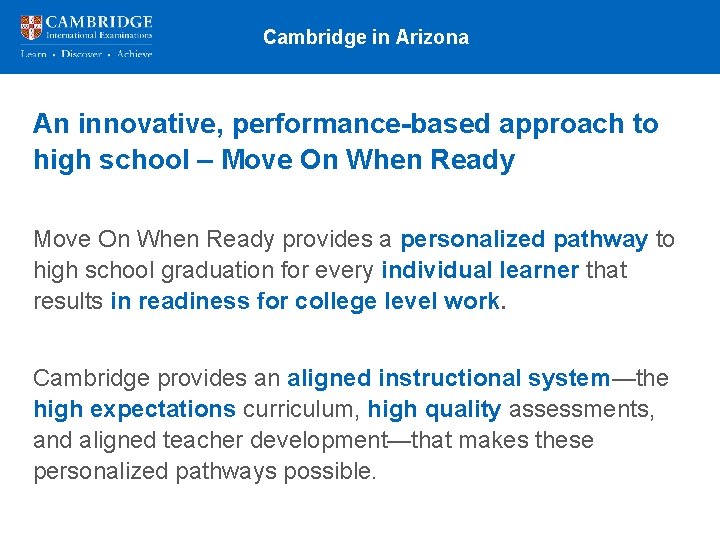 Cambridge in Arizona An innovative, performance-based approach to high school – Move On When