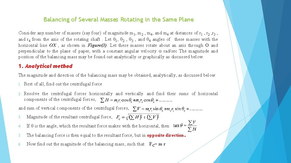 Balancing of Several Masses Rotating in the Same Plane Consider any number of masses