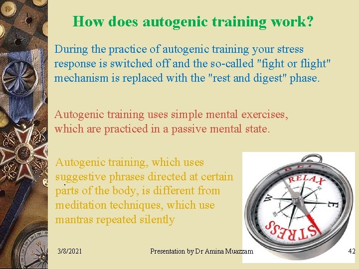 How does autogenic training work? During the practice of autogenic training your stress response