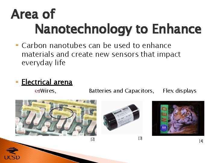 Area of Nanotechnology to Enhance Carbon nanotubes can be used to enhance materials and