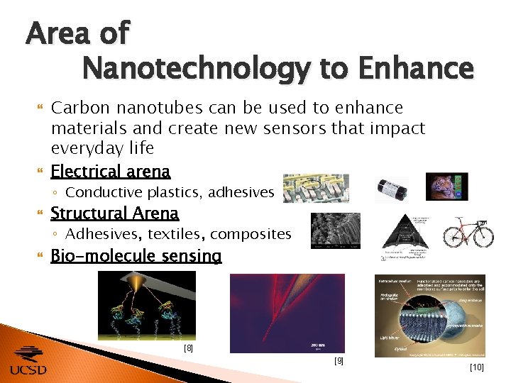 Area of Nanotechnology to Enhance Carbon nanotubes can be used to enhance materials and