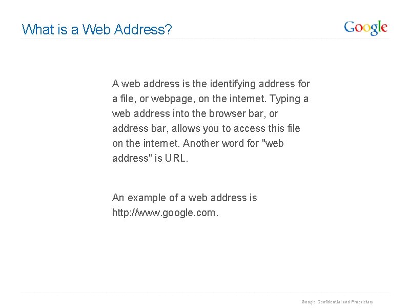 What is a Web Address? A web address is the identifying address for a