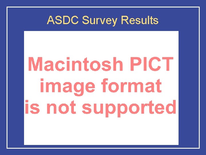 ASDC Survey Results 