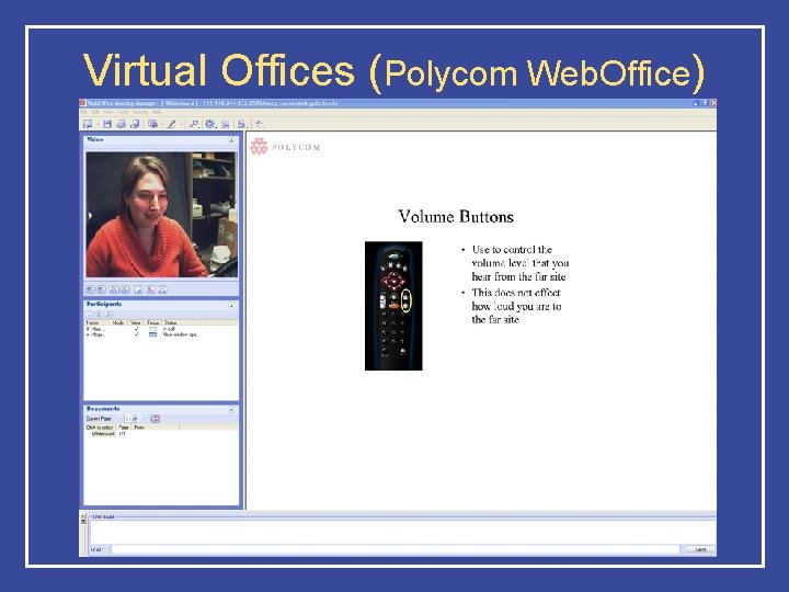 Virtual Offices (Polycom Web. Office) 