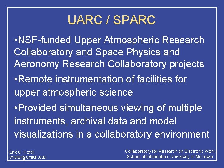 UARC / SPARC • NSF-funded Upper Atmospheric Research Collaboratory and Space Physics and Aeronomy