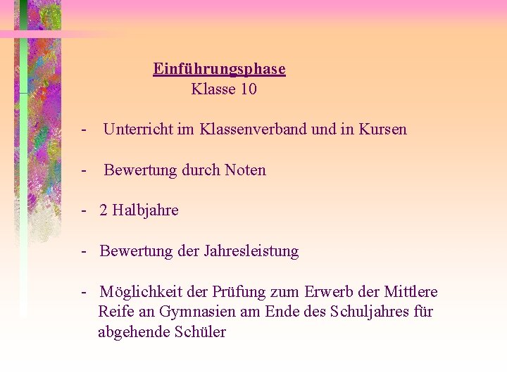  Einführungsphase Klasse 10 - Unterricht im Klassenverband und in Kursen - Bewertung durch