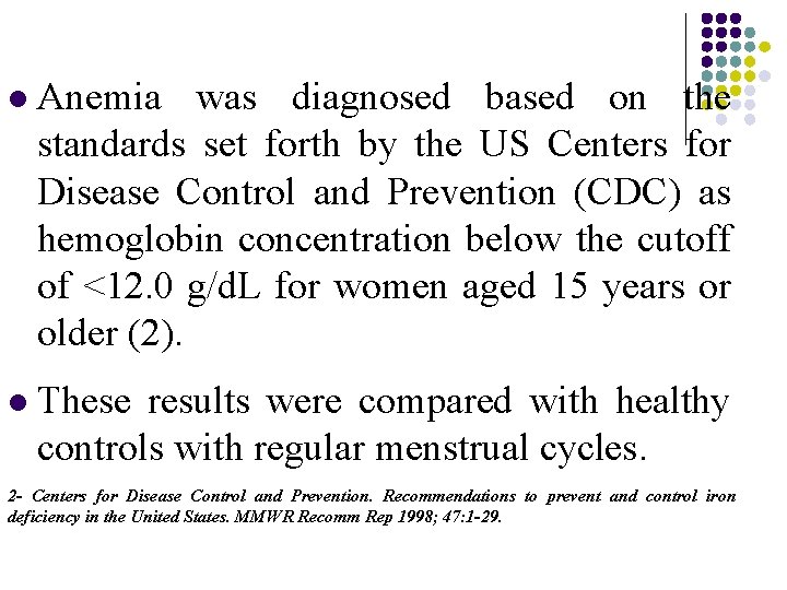 l Anemia was diagnosed based on the standards set forth by the US Centers