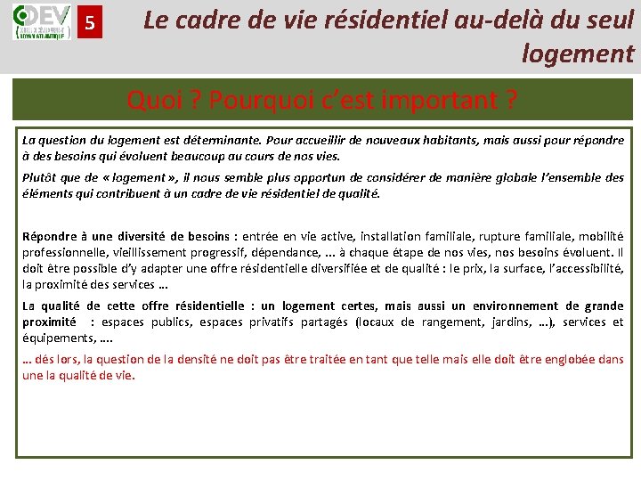 5 Le cadre de vie résidentiel au-delà du seul logement Quoi ? Pourquoi c’est