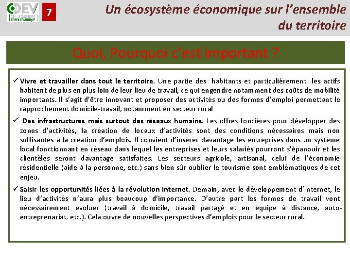 7 Un écosystème économique sur l’ensemble du territoire Quoi, Pourquoi c’est important ? ü