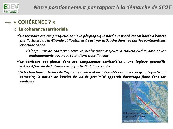 Notre positionnement par rapport à la démarche de SCOT « COHÉRENCE ? » o