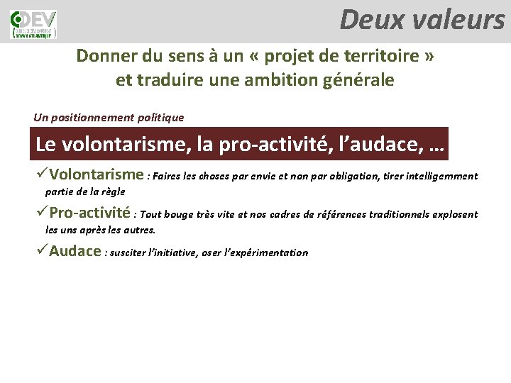 Deux valeurs Donner du sens à un « projet de territoire » et traduire