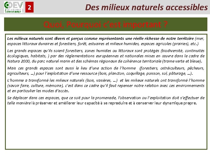 2 Des milieux naturels accessibles Quoi, Pourquoi c’est important ? Les milieux naturels sont