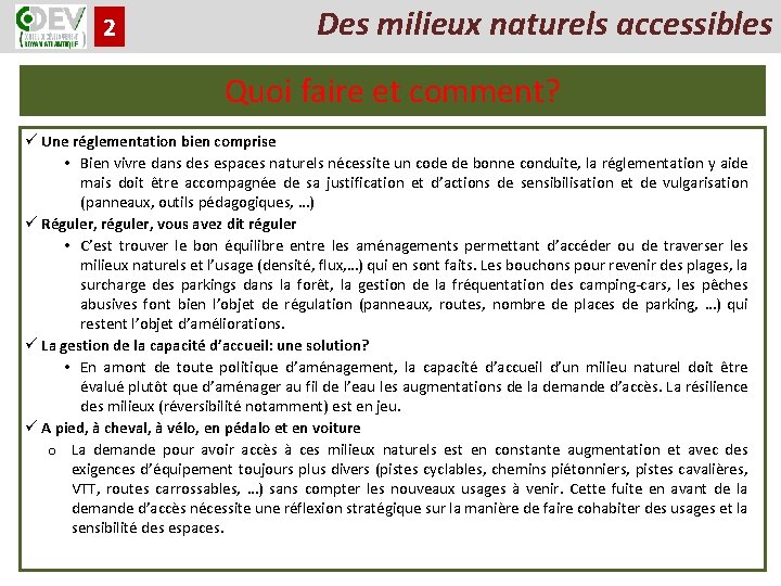 2 Des milieux naturels accessibles Quoi faire et comment? ü Une réglementation bien comprise