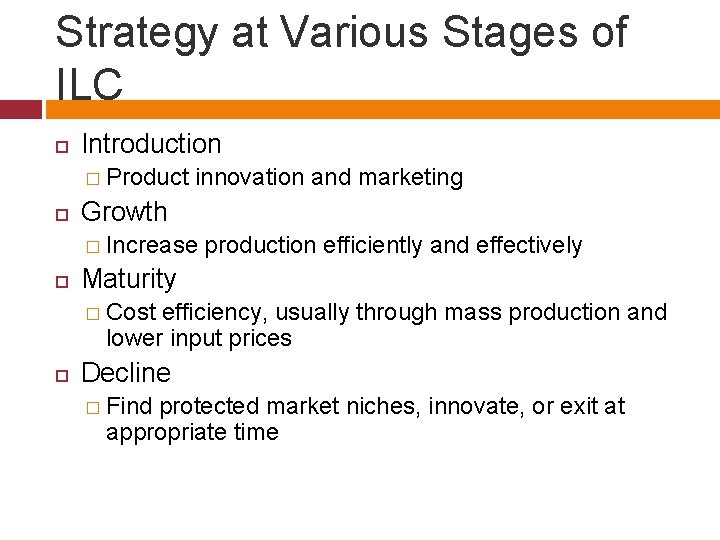 Strategy at Various Stages of ILC Introduction � Product innovation and marketing Growth �