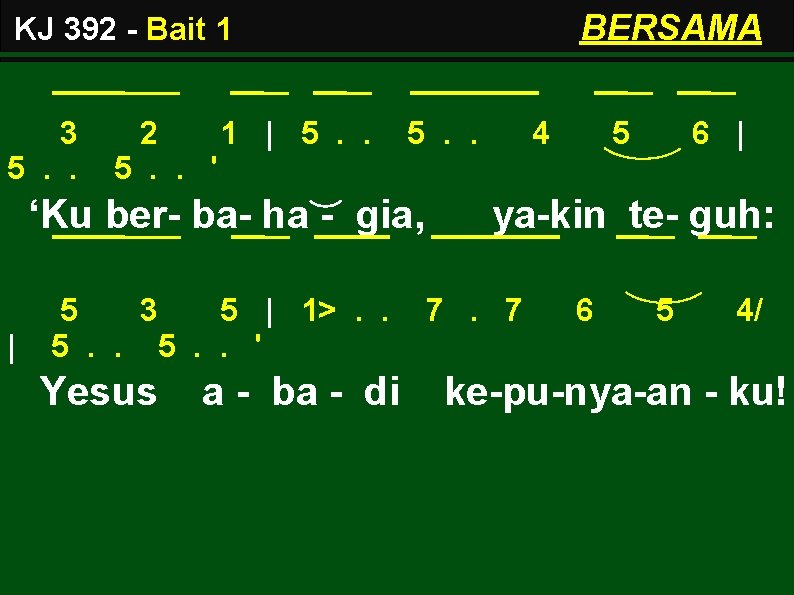 BERSAMA KJ 392 - Bait 1 3 5. . 2 1 | 5. .