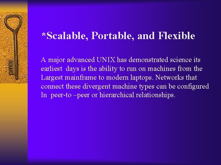 *Scalable, Portable, and Flexible A major advanced UNIX has demonstrated science its earliest days