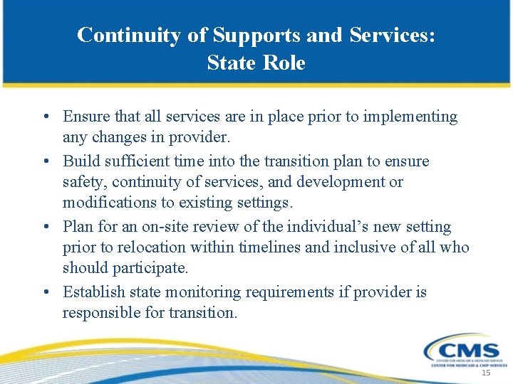 Continuity of Supports and Services: State Role • Ensure that all services are in