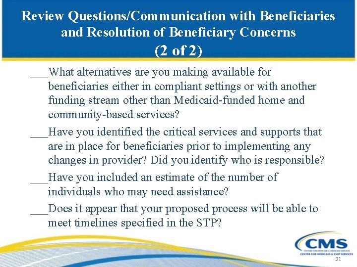 Review Questions/Communication with Beneficiaries and Resolution of Beneficiary Concerns (2 of 2) ___What alternatives