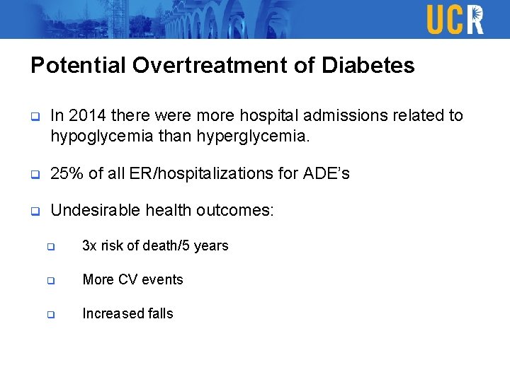 Potential Overtreatment of Diabetes q In 2014 there were more hospital admissions related to