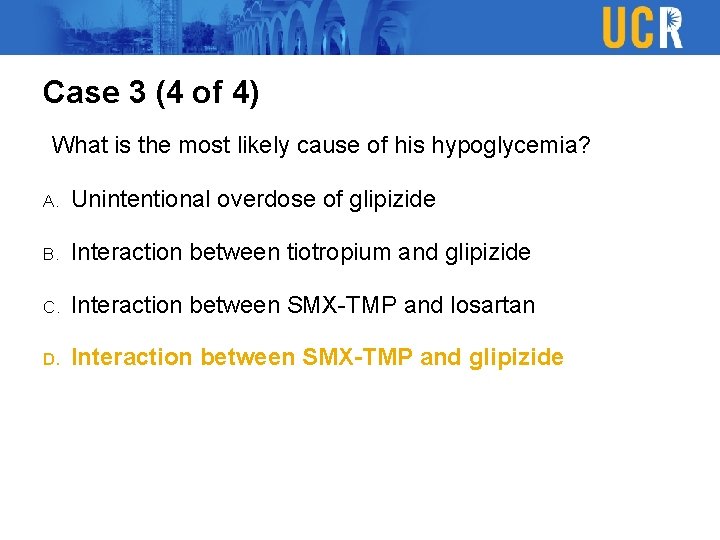 Case 3 (4 of 4) What is the most likely cause of his hypoglycemia?