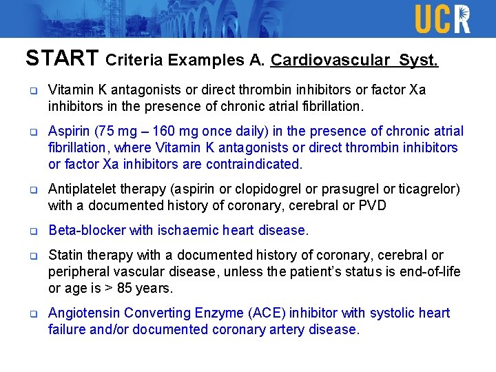 START Criteria Examples A. Cardiovascular Syst. q Vitamin K antagonists or direct thrombin inhibitors
