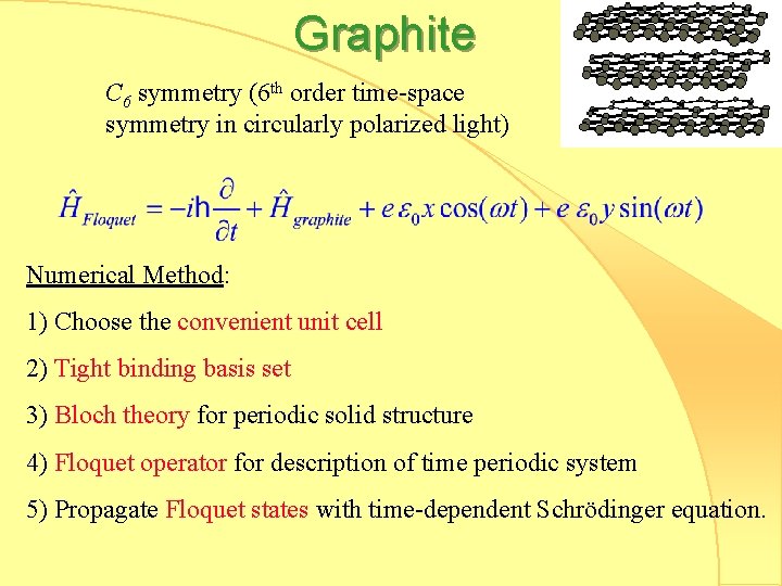 Graphite C 6 symmetry (6 th order time-space symmetry in circularly polarized light) Numerical