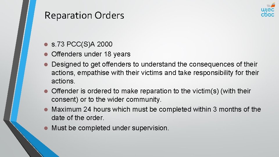 Reparation Orders l l l s. 73 PCC(S)A 2000 Offenders under 18 years Designed