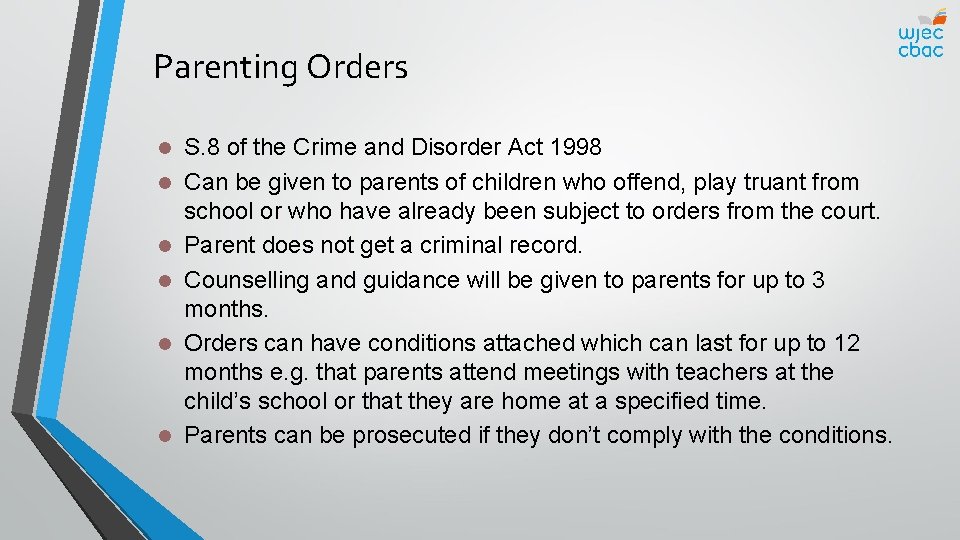 Parenting Orders l l l S. 8 of the Crime and Disorder Act 1998