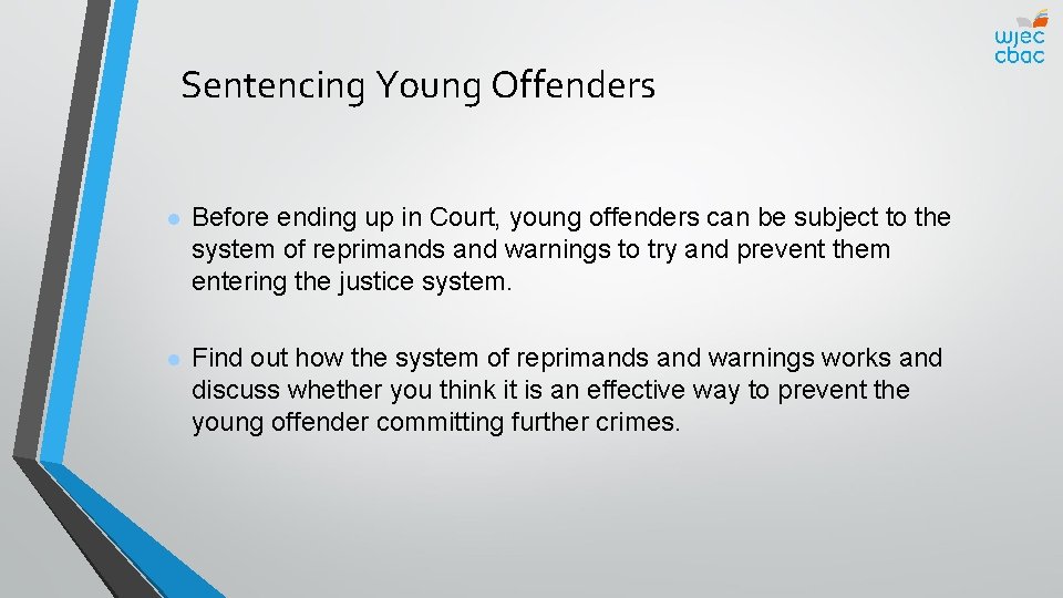 Sentencing Young Offenders l Before ending up in Court, young offenders can be subject