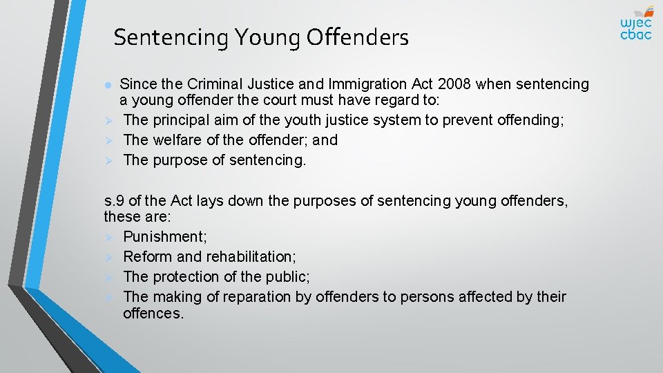 Sentencing Young Offenders l Ø Ø Ø Since the Criminal Justice and Immigration Act