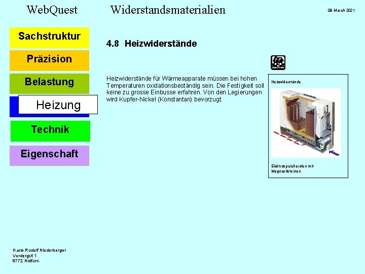 Web. Quest Sachstruktur Widerstandsmaterialien 08 March 2021 4. 8 Heizwiderstände Präzision Belastung Heizung Heizwiderstände