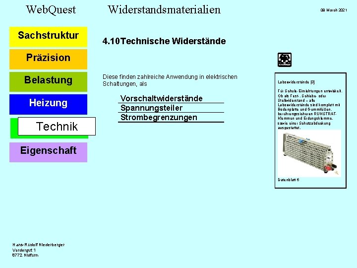 Web. Quest Sachstruktur Widerstandsmaterialien 08 March 2021 4. 10 Technische Widerstände Präzision Belastung Heizung