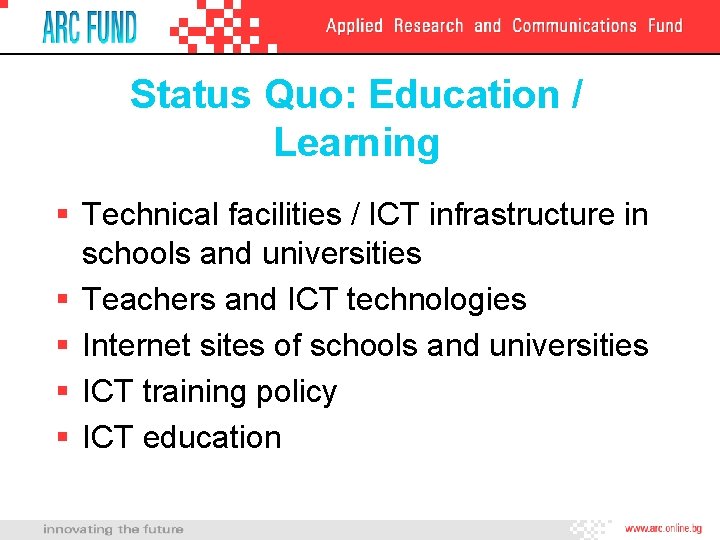 Status Quo: Education / Learning § Technical facilities / ICT infrastructure in schools and