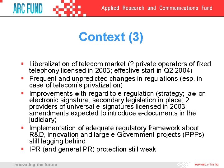 Context (3) § Liberalization of telecom market (2 private operators of fixed telephony licensed