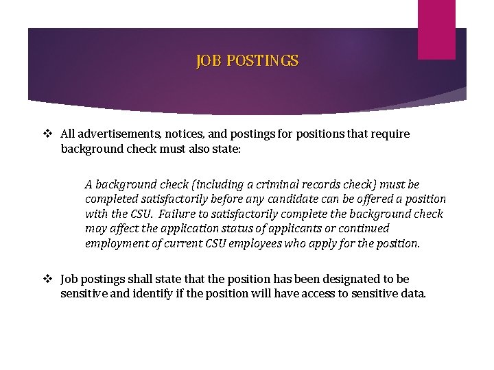 JOB POSTINGS v All advertisements, notices, and postings for positions that require background check