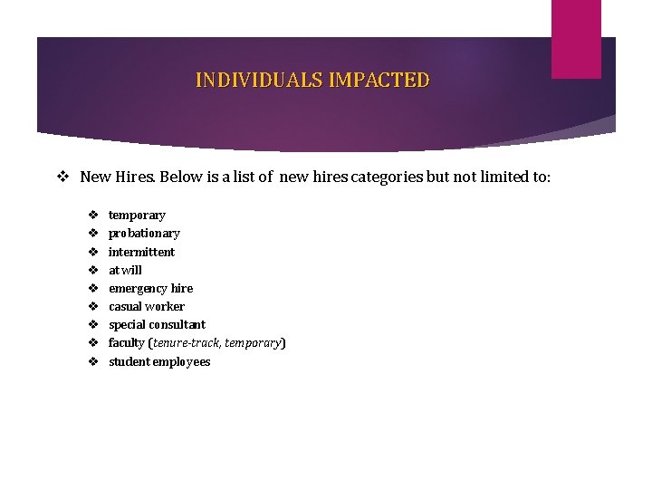INDIVIDUALS IMPACTED v New Hires. Below is a list of new hires categories but