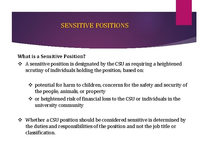 SENSITIVE POSITIONS What is a Sensitive Position? v A sensitive position is designated by