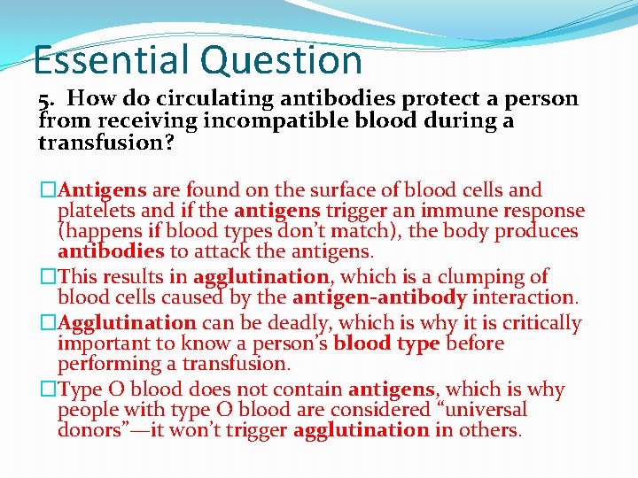 Essential Question 5. How do circulating antibodies protect a person from receiving incompatible blood