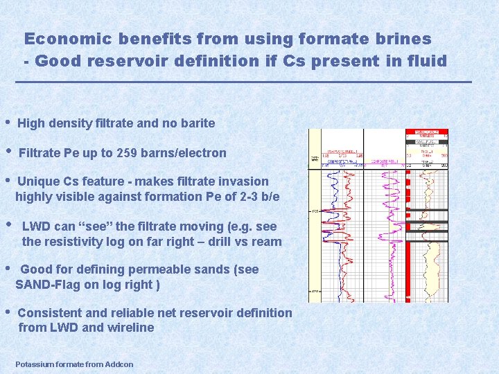 Economic benefits from using formate brines - Good reservoir definition if Cs present in