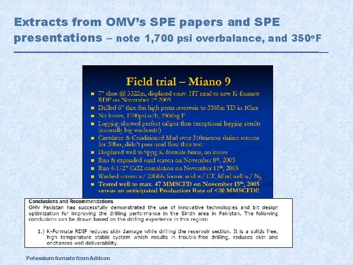 Extracts from OMV’s SPE papers and SPE presentations – note 1, 700 psi overbalance,