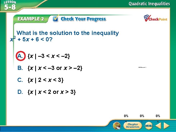 What is the solution to the inequality x 2 + 5 x + 6