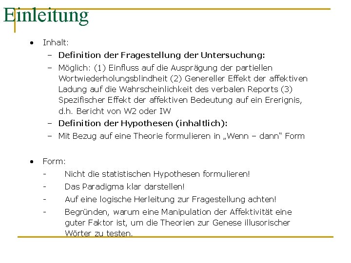 Einleitung • Inhalt: – Definition der Fragestellung der Untersuchung: – Möglich: (1) Einfluss auf