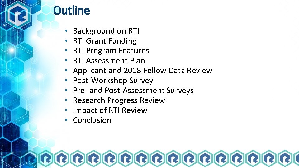 Outline • • • Background on RTI Grant Funding RTI Program Features RTI Assessment