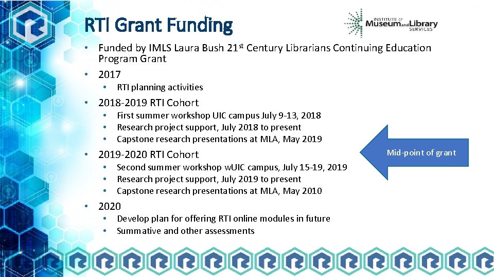 RTI Grant Funding • Funded by IMLS Laura Bush 21 st Century Librarians Continuing